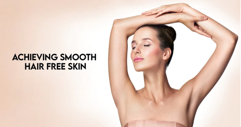 Smooth Skin Choices for Hair Removal and What Women Should Know